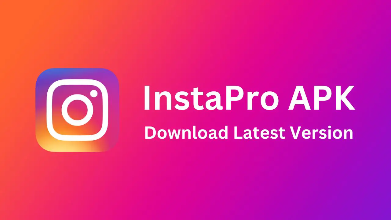 Insta Pro APK Download Latest Version for PC